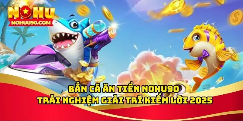 Bắn cá ăn tiền