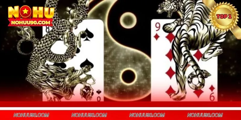 Cách chơi cơ bản của game Long hổ tại nhà cái NOHU90 